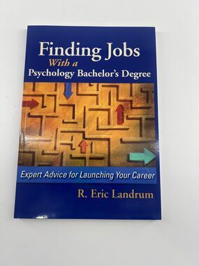 Finding Jobs with a Psychology Bachelor's Degree : Expert Advice by Eric Landrum